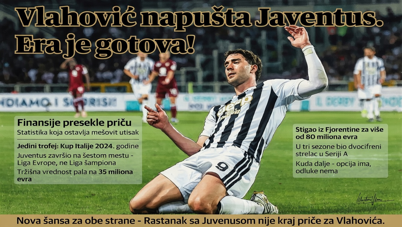 Vlahović napušta Juventus. Era je gotova!