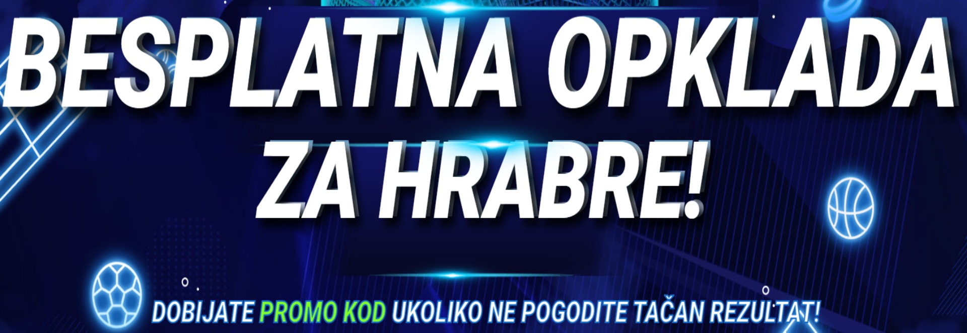 Besplatna opklada za hrabre