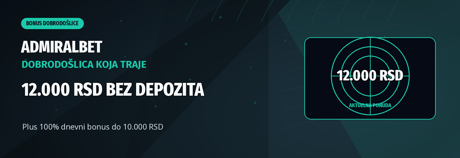 AdmiralBet dobrodošlica koja traje: 12.000 RSD bez depozita i 100% dnevni bonus